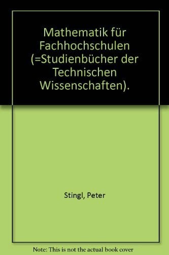 Mathematik für Fachhochschulen (Studienbücher der technischen Wissenschaften)