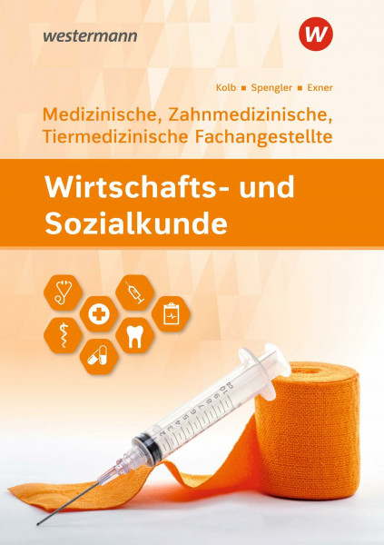 Wirtschafts- und Sozialkunde: Ausgabe für Medizinische, Zahnmedizinische und Tiermedizinische Fachangestellte Schulbuch