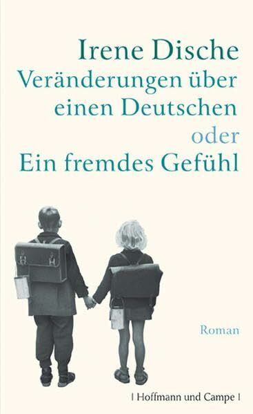 Veränderungen über einen Deutschen oder Ein fremdes Gefühl: Roman (Gesellschaftsromane)