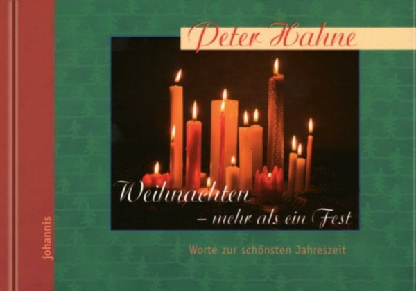 Weihnachten - mehr als ein Fest: Worte zur schönsten Jahreszeit (Markante Texte - treffende Gedanken)