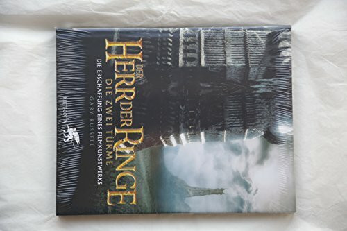 Der Herr der Ringe. Die zwei Türme. Die Erschaffung eines Filmkunstwerks