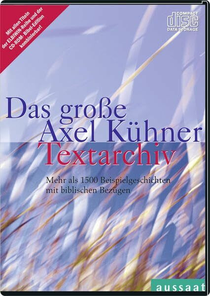 Das große Axel Kühner Textarchiv: Mehr als 1650 Beispielgeschichten mit biblischen Bezügen. Mit allen Titeln der ELBIWIN-Reihe und der CD-ROM-Bibel-Edition kombinierbar.