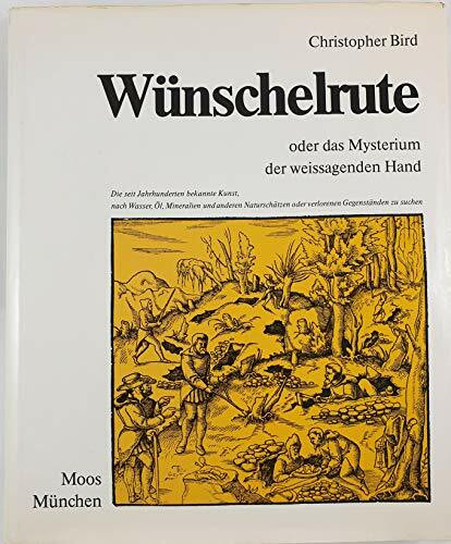 Wünschelrute oder das Mysterium der weissagenden Hand