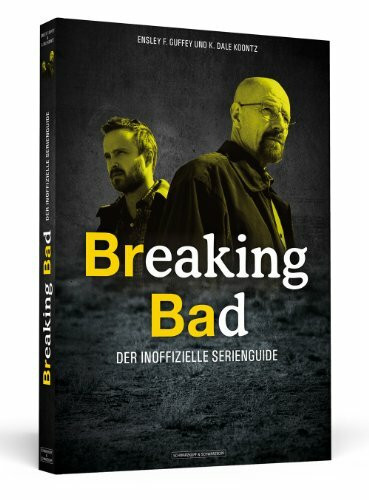 Breaking Bad: Der inoffizielle Serienguide