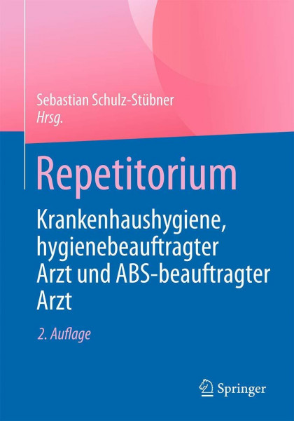 Repetitorium Krankenhaushygiene, hygienebeauftragter Arzt und ABS-beauftragter Arzt