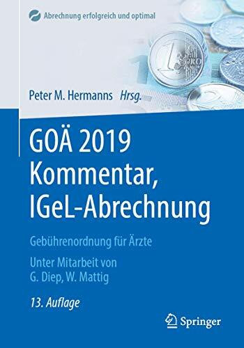 GOÄ 2019 Kommentar, IGeL-Abrechnung: Gebührenordnung für Ärzte (Abrechnung erfolgreich optimiert)