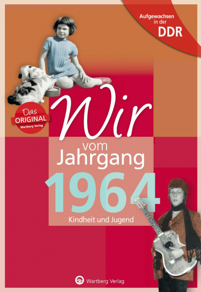 Aufgewachsen in der DDR - Wir vom Jahrgang 1964 - Kindheit und Jugend (Jahrgangsbände): Geschenkbuch zum 60. Geburtstag - Jahrgangsbuch mit ... Alltag (Geschenkbuch zum runden Geburtstag)