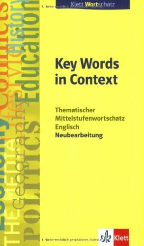 Key Words in Context - Neubearbeitung: Thematischer Mittelstufenwortschatz