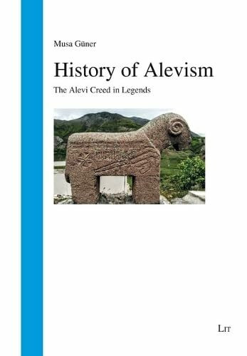 History of Alevism: The Alevi Creed in Legends (Religionsgeschichte)
