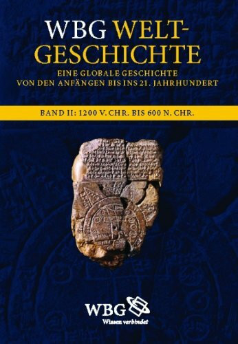 WBG Weltgeschichte, Bd.2 : Antike Welten und neue Reiche. 1200 v. Chr. bis 600 n. Chr.