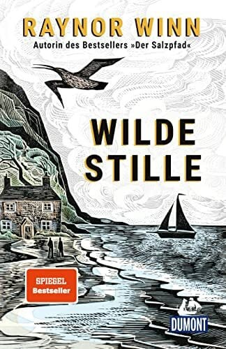 Wilde Stille: von der Autorin des Bestsellers »Der Salzpfad« (DUMONT Welt - Menschen - Reisen)