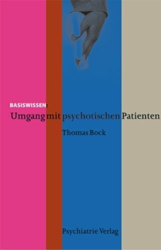 Umgang mit psychotischen Patienten