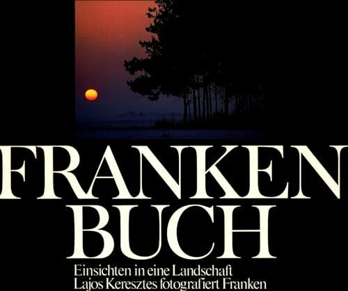 Frankenbuch. Einsichten in eine Landschaft