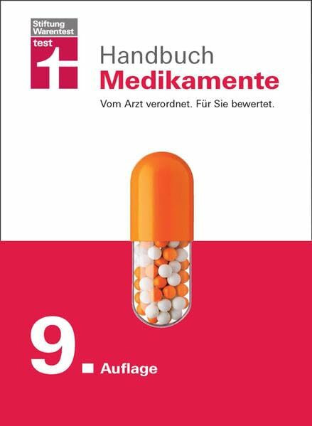 Handbuch Medikamente: Vom Arzt verordnet. Für Sie bewertet.