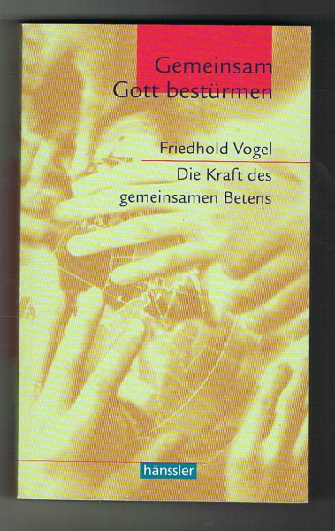 Gemeinsam Gott bestürmen: Die Kraft des gemeinsamen Betens