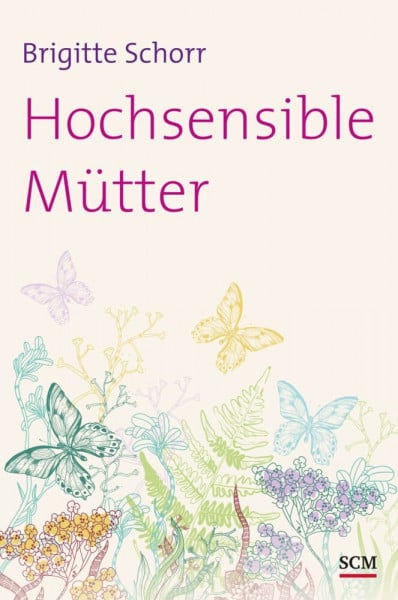 Hochsensible Mütter (Hochsensibel, 1, Band 1)
