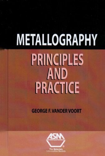 Metallography: Principles and Practice Metallography: Principles and Practice