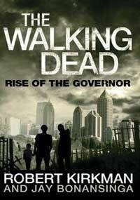 Rise of the Governor: The Walking Dead