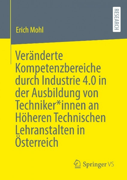 Veränderte Kompetenzbereiche durch Industrie 4.0 in der Ausbildung von Techniker*innen an Höheren Technischen Lehranstalten in Österreich