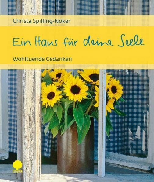 Ein Haus für deine Seele: Wohltuende Gedanken (Eschbacher Geschenkhefte)