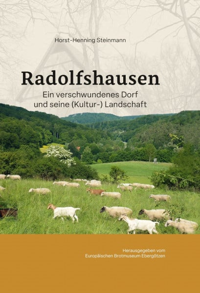 ﻿﻿Radolfshausen: Ein verschwundenes Dorf und seine (Kultur-) Landschaft