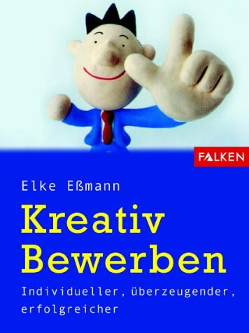 Kreativ bewerben. Individueller, überzeugender, erfolgreicher
