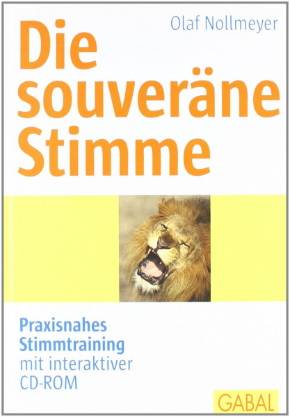 Die souveräne Stimme: Praxisnahes Stimmtraining mit interaktiver CD-ROM (Whitebooks)