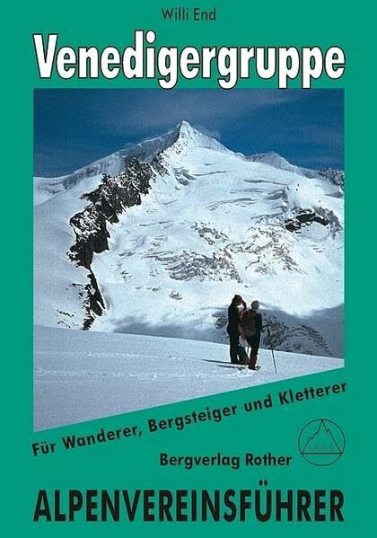 Venedigergruppe: Für Wanderer, Bergsteiger und Kletterer (Alpenvereinsführer)