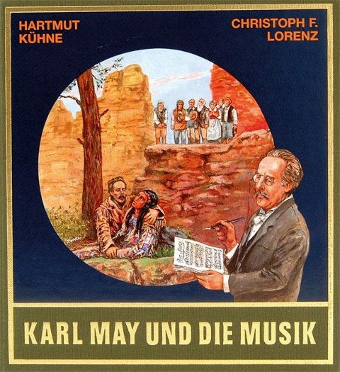 Karl May und die Musik. Mit CD