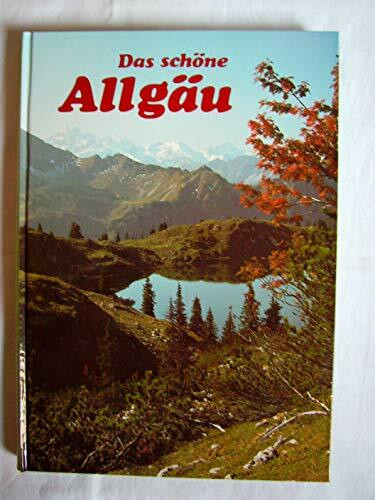 Das schöne Allgäu. Der grosse Bildband