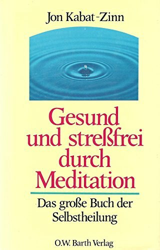 Gesund und streßfrei durch Meditation