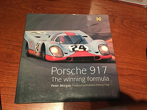 Porsche 917: The Winning Formula