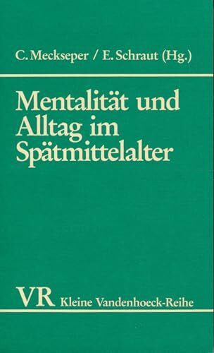 Mentalität und Alltag im Spätmittelalter