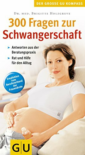 300 Fragen zur Schwangerschaft. Der grosse GU Kompass