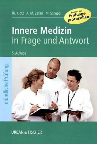 Innere Medizin in Frage und Antwort. Fragen und Fallgeschichten zur Vorbereitung auf die mündliche Prüfung für den 2. und 3. Teil des medizinischen Staatsexamens