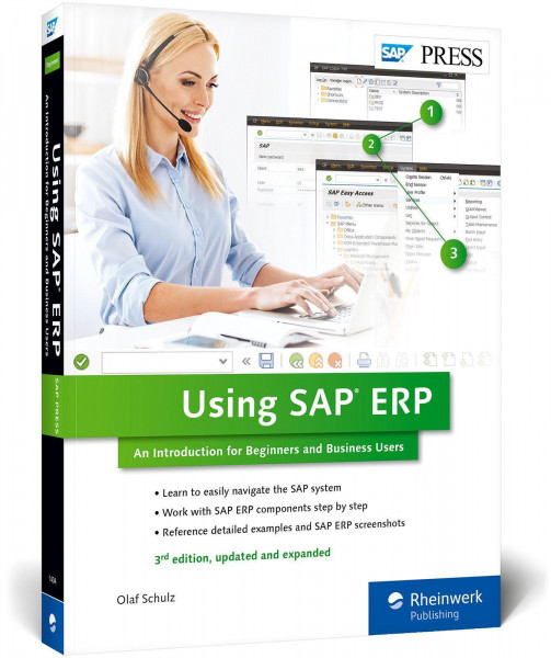 Using SAP: An Introduction for Beginners and Business Users