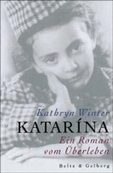 Katarína: Ein Roman vom Überleben (Beltz & Gelberg)
