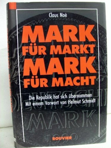Mark für Markt, Mark für Macht