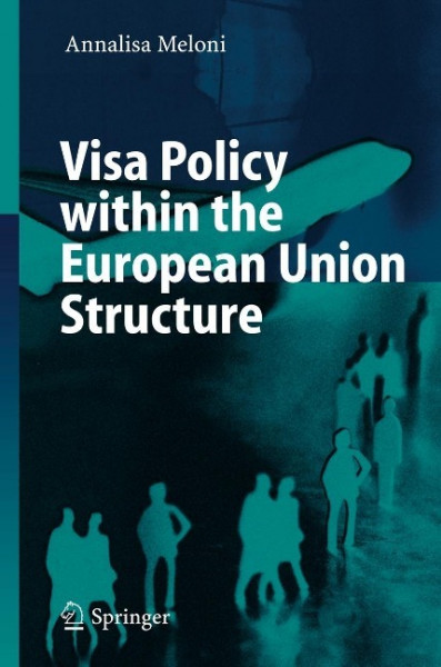 Visa Policy within the European Union Structure