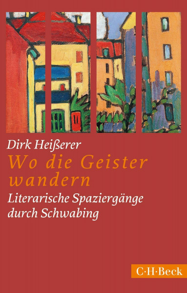 Wo die Geister wandern: Literarische Spaziergänge durch Schwabing (Beck Paperback)