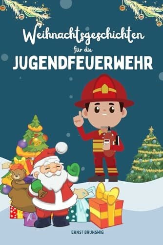 Weihnachtsgeschichten der Jugendfeuerwehr: Abenteuer, Teamgeist und Weihnachten