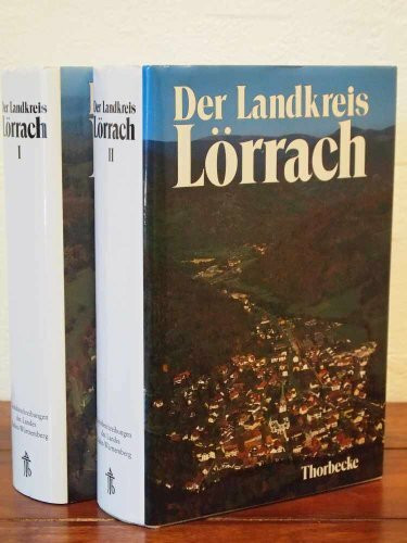 Der Landkreis Lörrach, in 2 Bdn., Bd.2, Gemeindebeschreibungen Kandern bis Zell im Wiesental