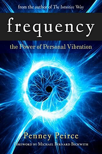 Frequency: The Power of Personal Vibration: The Power of Your Personal Vibration (Transformation Series) Frequency: The Power of Personal Vibration: The Power of Your Personal Vibration (Transformation Series)
