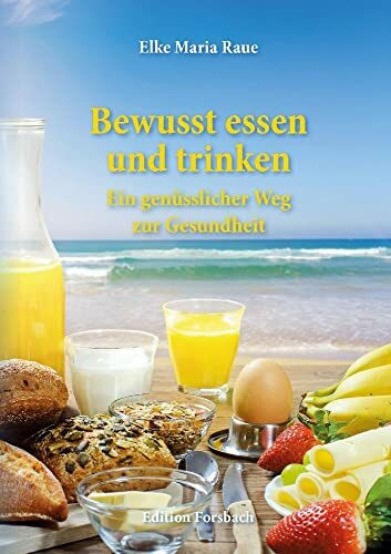 Bewusst essen und trinken: Ein genüsslicher Weg zur Gesundheit
