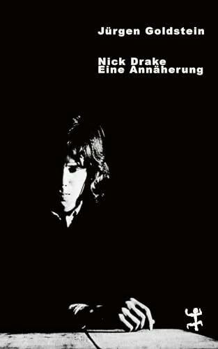 Nick Drake: Eine Annäherung
