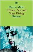 Träume, Sex und Stage Diving: Roman (dtv Literatur)