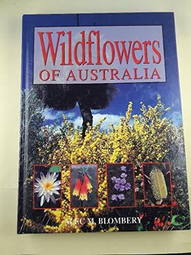 Wildflowers Of Australia [Hardcover] by Alec M. Blombery