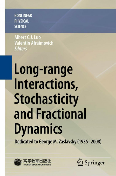 Long-range Interactions, Stochasticity and Fractional Dynamics: Dedicated to George M. Zaslavsky (1935―2008) (Nonlinear Physical Science)