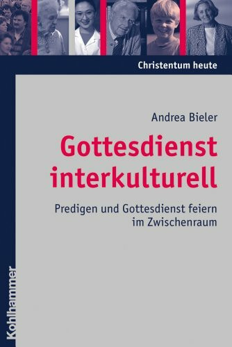 Gottesdienst interkulturell: Predigen und Gottesdienst feiern im Zwischenraum (Christentum heute, Band 9)