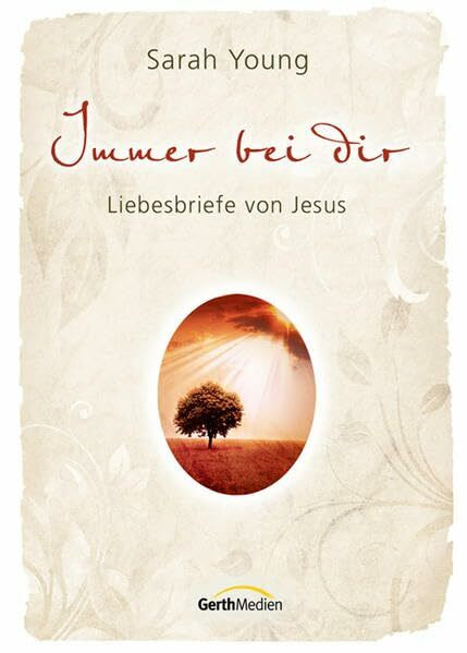 Immer bei Dir: Liebesbriefe von Jesus